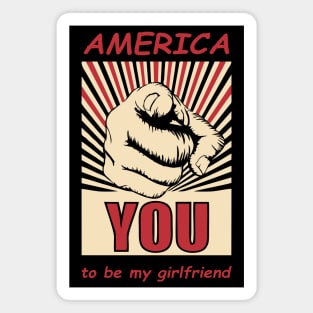 america want you to be my girlfriend Magnet